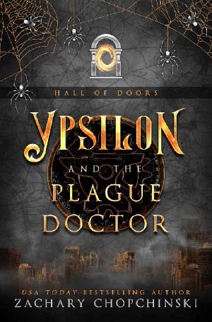 [Hall of Doors 04] • Ypsilon and the Plague Doctor